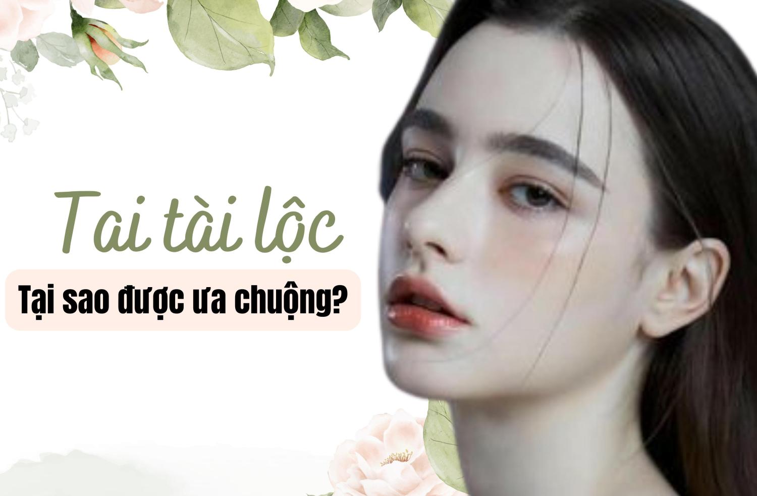 Tiêm tạo hình tai tài lộc, tại sao được ưa chuộng?