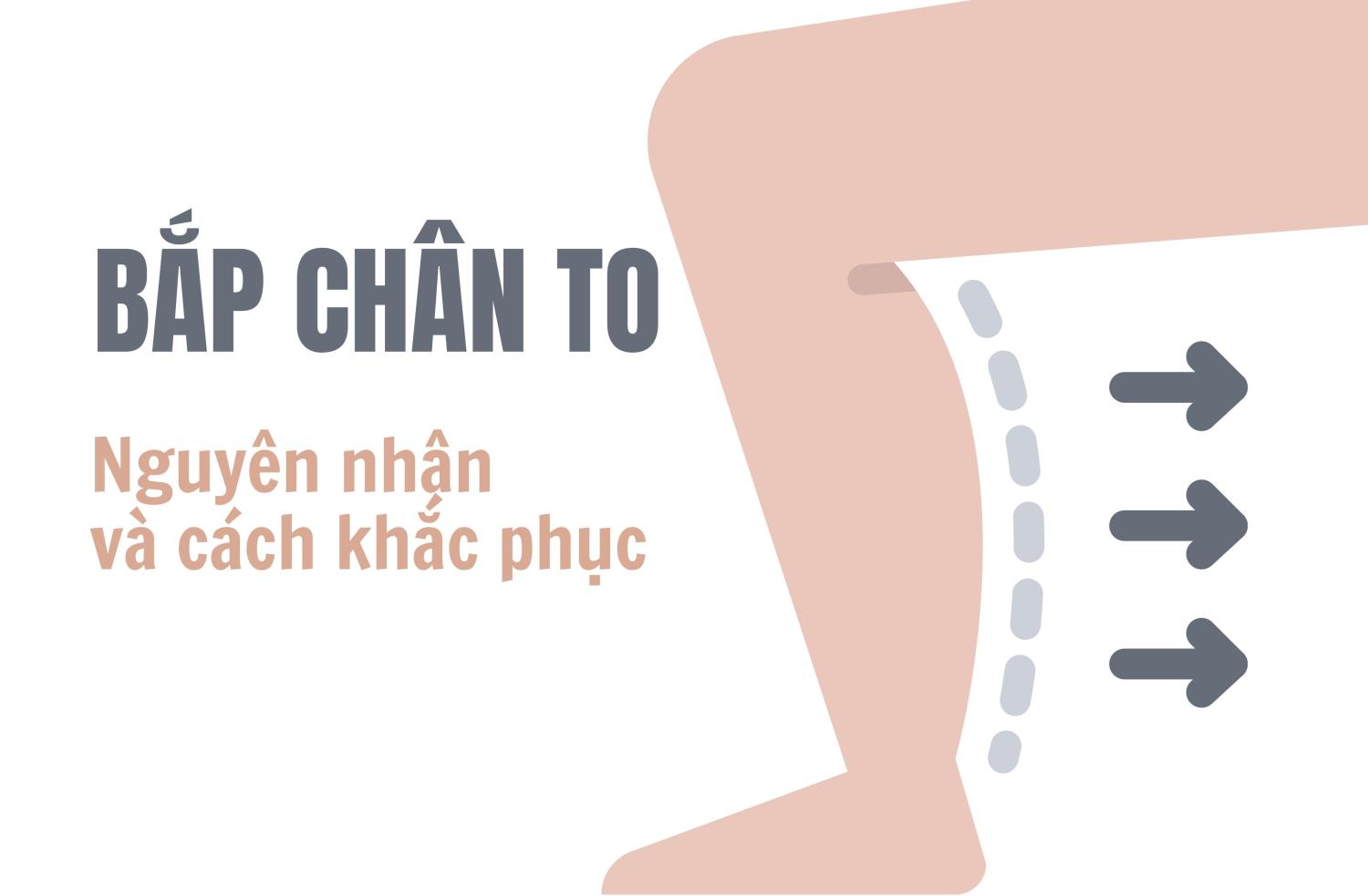 Nguyên nhân dẫn đến tình trạng bắp chân to 