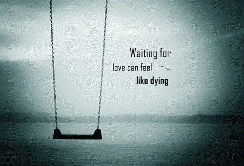 https://cdn.noron.vn/2022/11/14/waiting-for-love-can-feel-like-dying-quote-1-1668398368.jpg