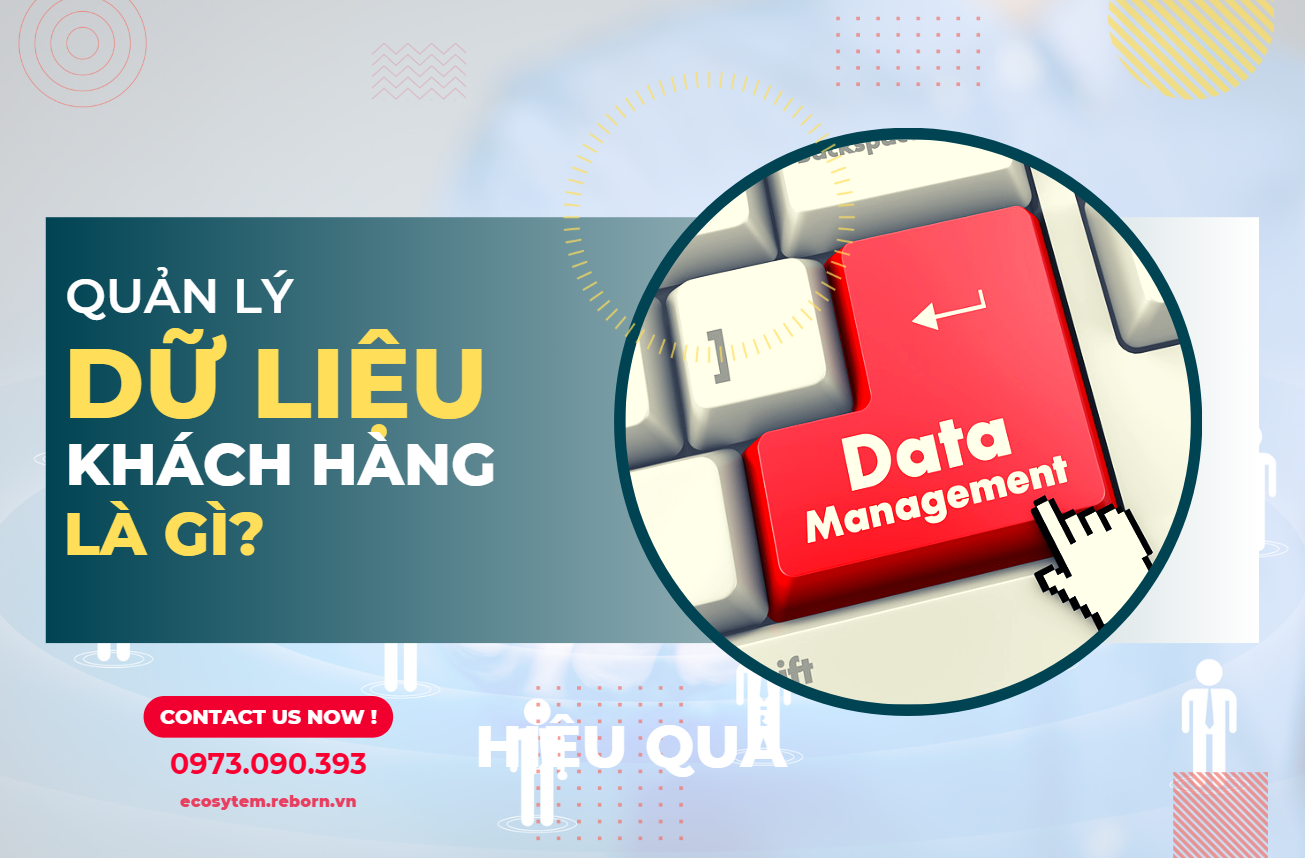 Quản lý dữ liệu khách hàng là gì?